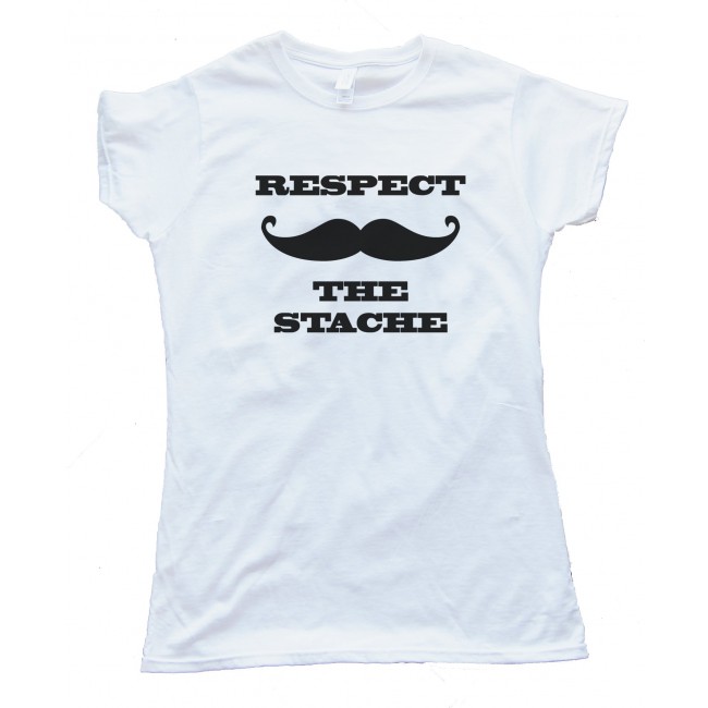 Womens Respect The Stache Mustache Tee Shirt