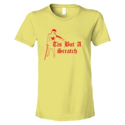 Womens 'Tis But A Scratch Monthy Python Dark Knight - Tee Shirt