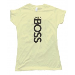 Womens Vertical Like A Boss Tee Shirt