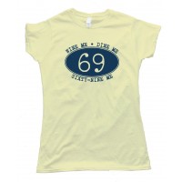 Womens Wine Me Dine Me 69 Me Tee Shirt