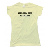 Womens Your Mom Goes To College Napoleon Dynamite - Tee Shirt