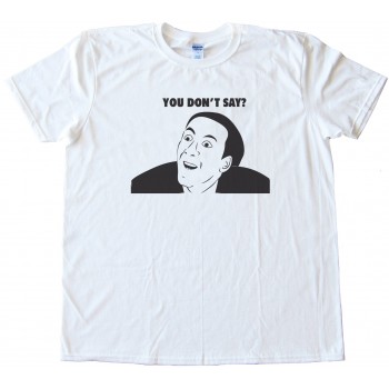 You Don'T Say? Nicholas Cage