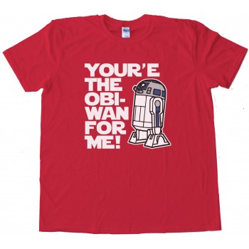 You'Re The Obi-Wan For Me R2-D2 Tee Shirt