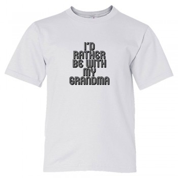 Youth Sized I'D Rather Be With My Grandma - Tee Shirt