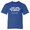 Youth Sized I Don'T Know What Makes You So Annoying But It Really Works - Tee Shirt