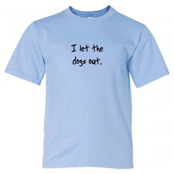 Youth Sized I Let The Dogs Out - Who Let The Dogs Out Song - Tee Shirt