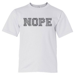 Youth Sized Nope - Tee Shirt