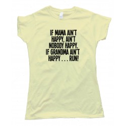 Womens If Mama Ain'T Happy Nobody Happy Tee Shirt