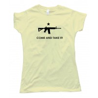 Womens Ar-15 Come And Take It! - Tee Shirt