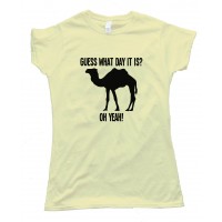 Womens Camel Silhouette Guess What Day It Is - Tee Shirt