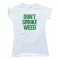 Womens Don'T Smoke My Weed Tee Shirt