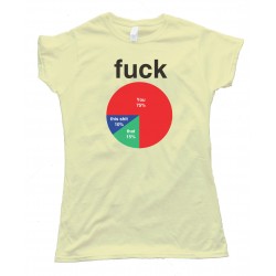 Womens Fuck Pie Chart - F You F That F This Sh!T Tee Shirt