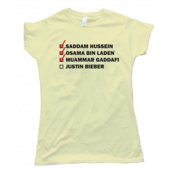 Womens Hitlist Saddam Hussein Osama Bin Laden Muammar Gaddafi Justin Bieber Tee Shirt