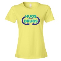 Womens Hugs Are Drugs - Tee Shirt