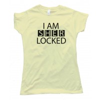Womens I Am Sher Locked - Sherlock Tv Show - Tee Shirt