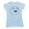 Womens I See What You Did There Rage Face Tee Shirt