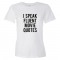 Womens I Speak Fluent Movie Quotes - Tee Shirt