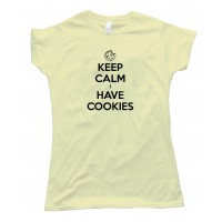 Womens Keep Calm I Have Cookies Tee Shirt