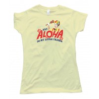 Womens Say Aloha To My Little Friend Scarface Ukulele - Tee Shirt