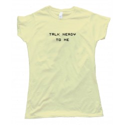 Womens Talk Nerdy To Me Tee Shirt