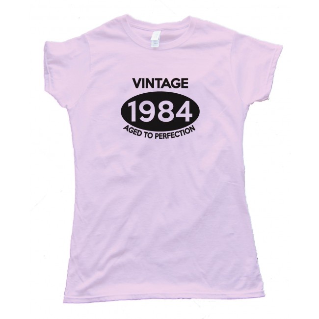 Womens Vintage 1984 Aged To Perfection Tee Shirt