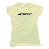Womens Wednesday - Days Of The Week - Tee Shirt