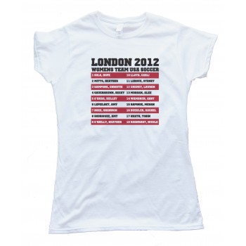 Womens Womens Team Usa Soccer Roster - London 2012 - Tee Shirt