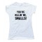 Womens You'Re Killi'N Me Smalls! - Tee Shirt