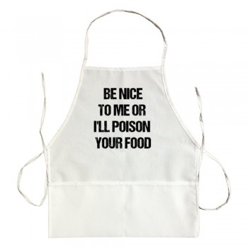 Apron Be Nice To Me Or I'Ll Poison Your Food