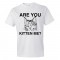 Are You Kitten Me? Cat Person - Tee Shirt