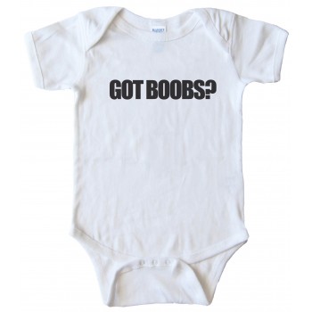 Got Boobs? - Baby Bodysuit