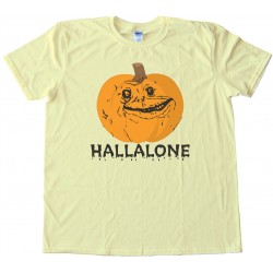 Hallalone Forever Alone Halloween - Tee Shirt