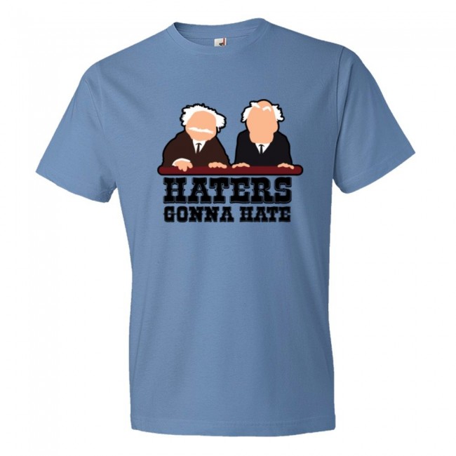 Konvention konvertering Dam Haters Gonna Hate Muppet Show Balcony Critics - Tee Shirt