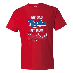 My Dad Rocks But My Mom Rules - Tee Shirt