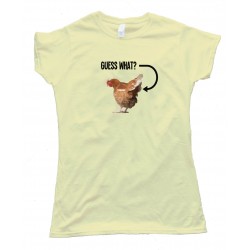 Womens Guess What Chicken Butt - Tee Shirt
