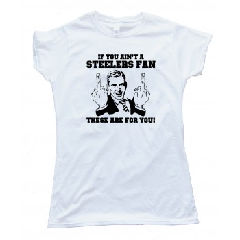 Womens If You Ain'T A Cowboys Fan Then These Are For You - Tee Shirt