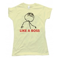 Womens Like A Boss Rage Tee Shirt