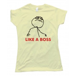 Womens Like A Boss Rage Tee Shirt