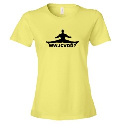 Womens What Would Jean Claude Van Damm Do? - Tee Shirt