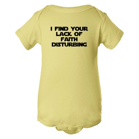 Baby Bodysuit I Find Your Lack Of Faith Disturbing
