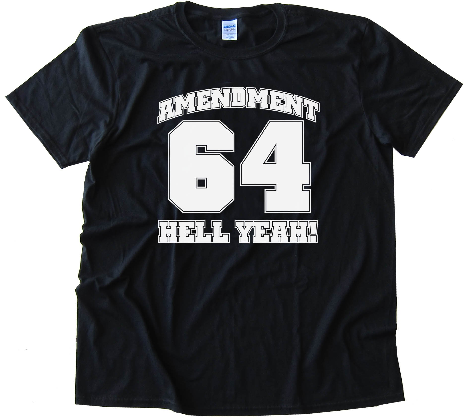 Amendment 64 Hell Yeah! Marijuana Legalized In Colorado - Tee Shirt