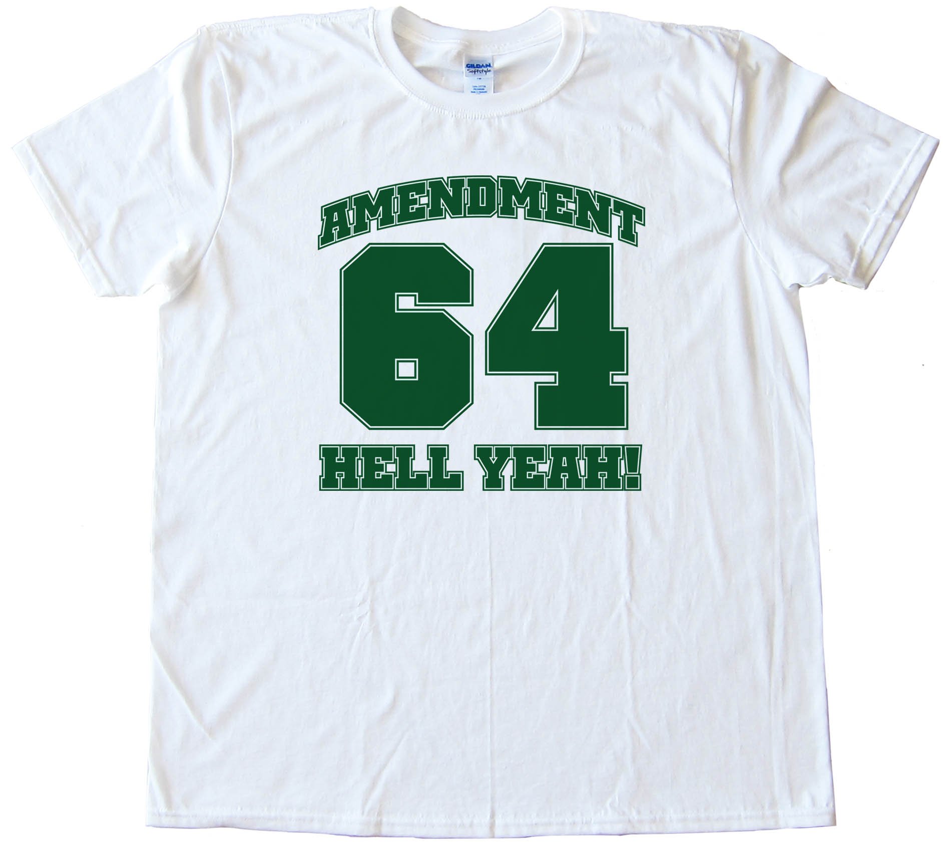 Amendment 64 Hell Yeah! Marijuana Legalized In Colorado - Tee Shirt