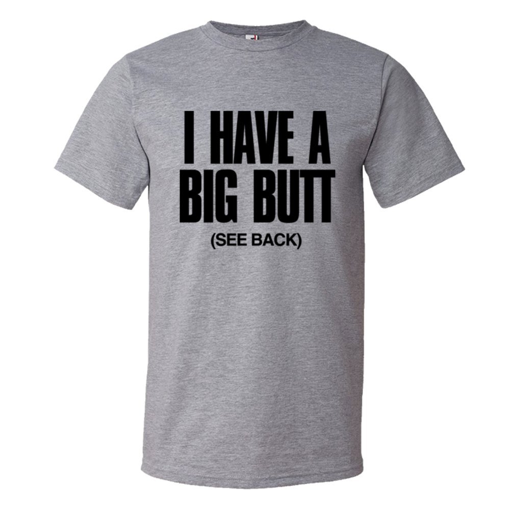 Big Butt Announcement See Back For Details - Tee Shirt