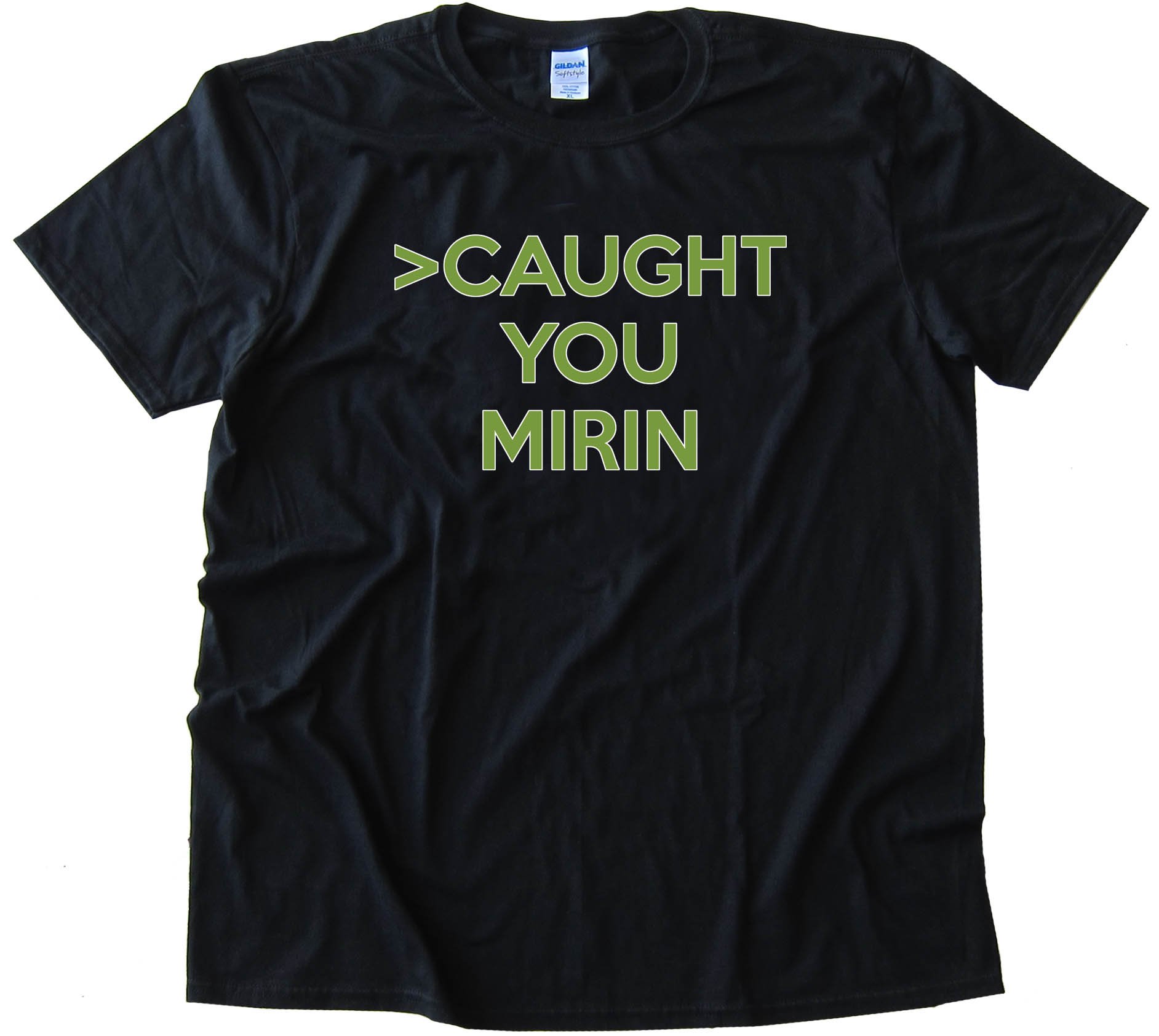 Caught You Mirin 4Chan Greentext Story Tee Shirt