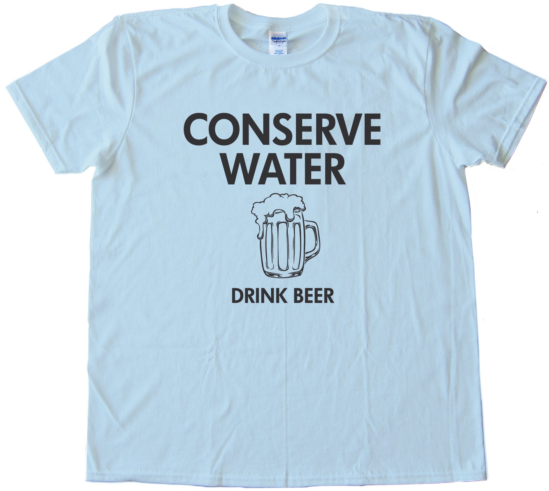 Conserve Water Drink Beer - Tee Shirt