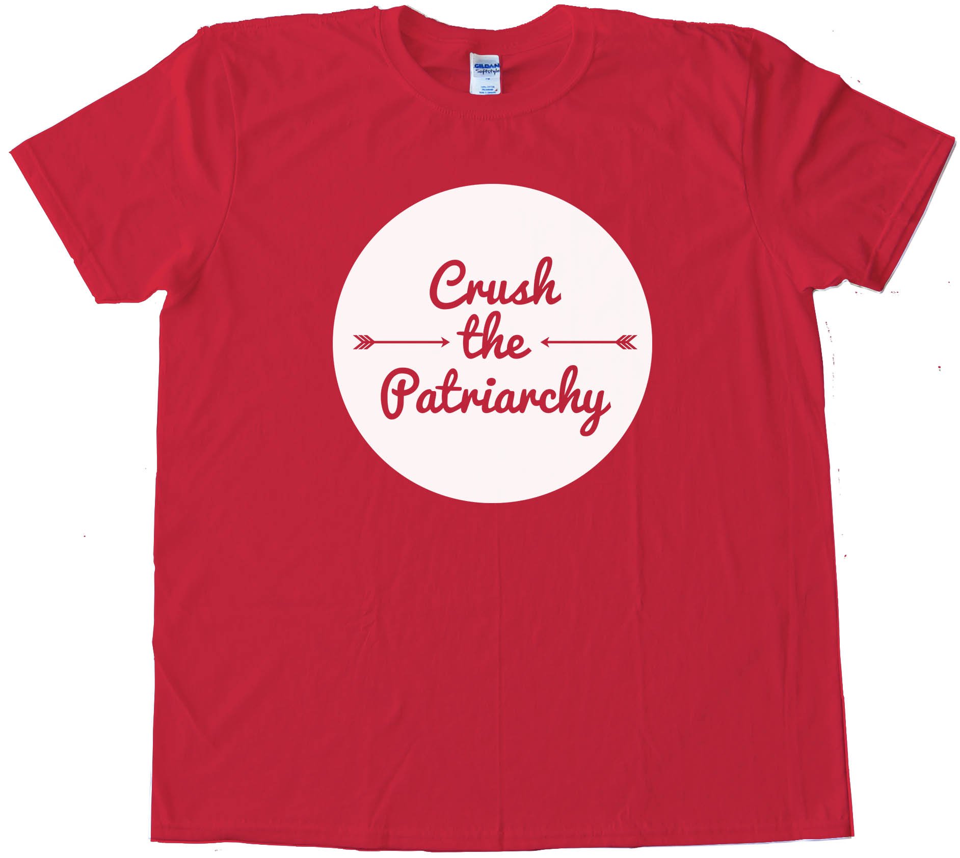 Crush The Patriarchy - Tee Shirt