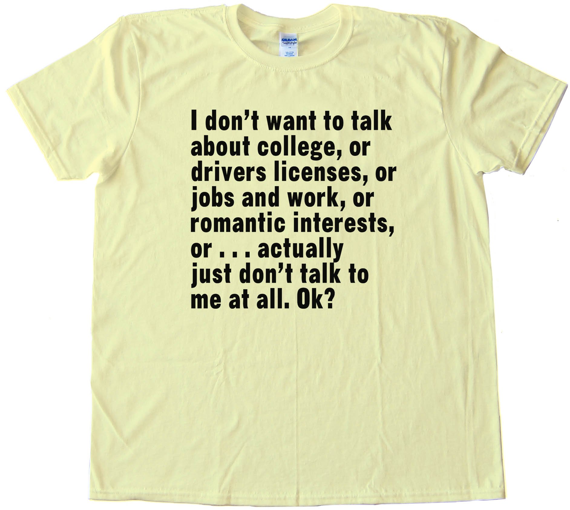 Don'T Ask Me Anything - Tee Shirt