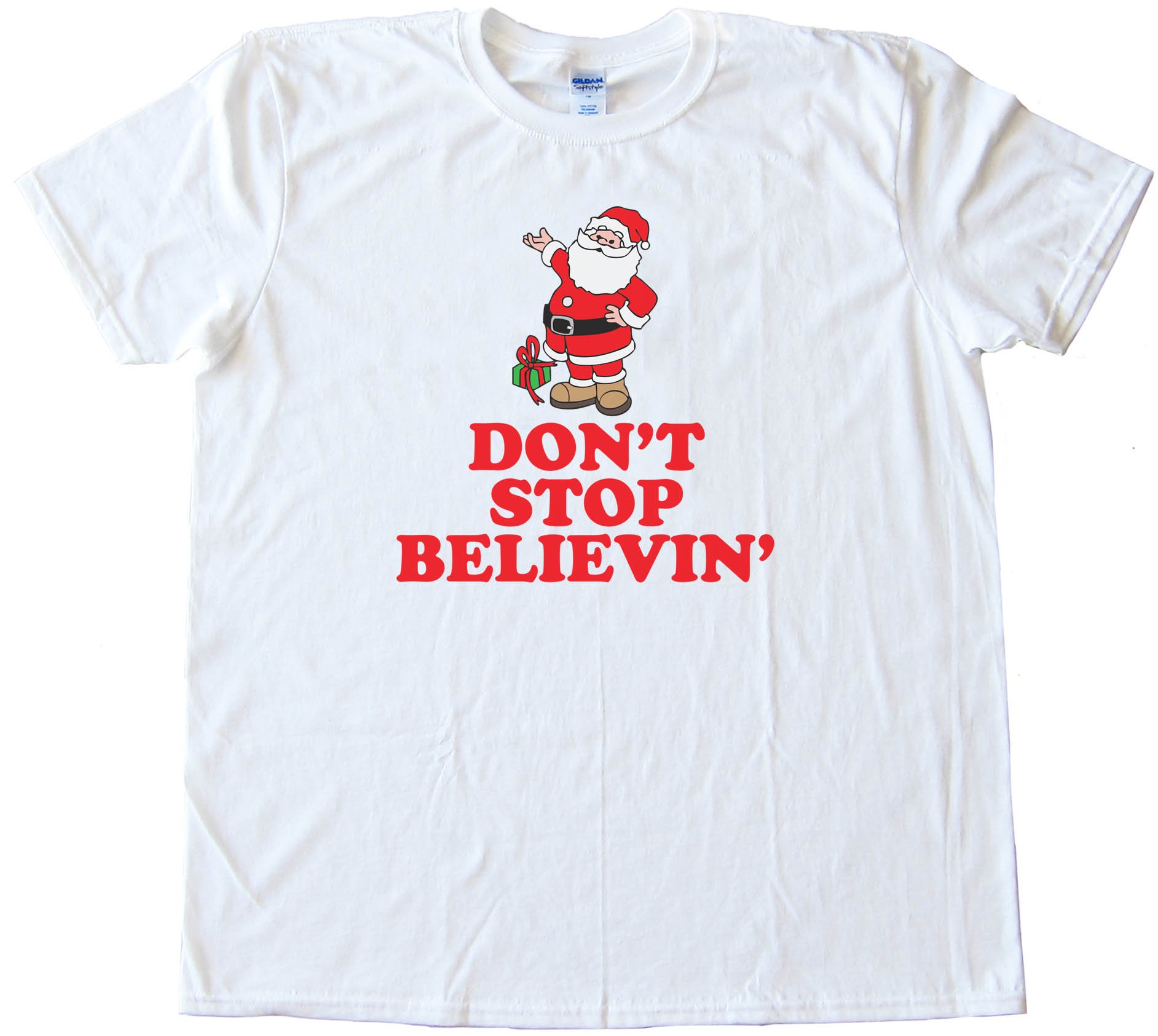 Don'T Stop Believin' Santa Claus Christmas - Tee Shirt