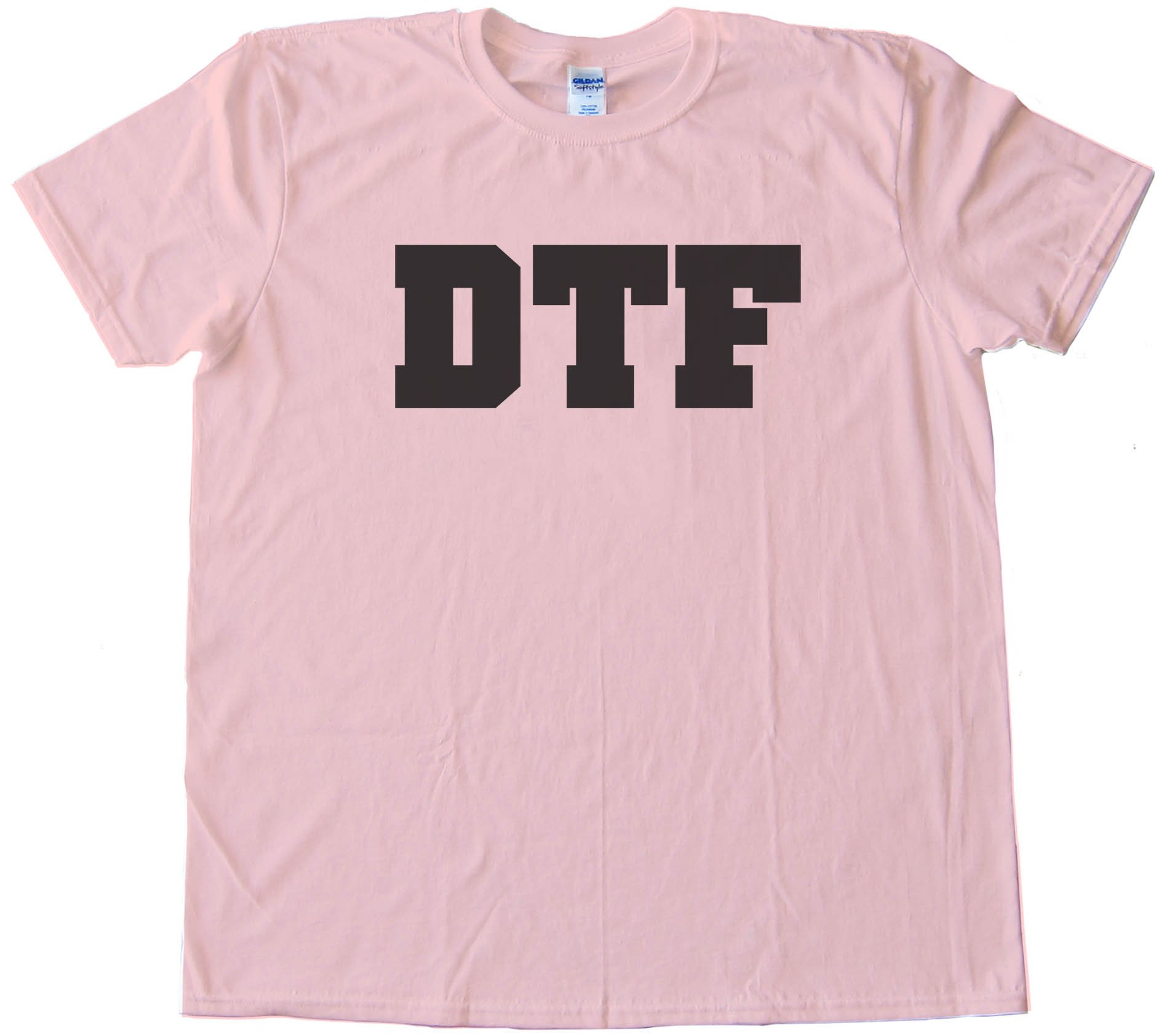 Dtf - Down To Fuck - Tee Shirt