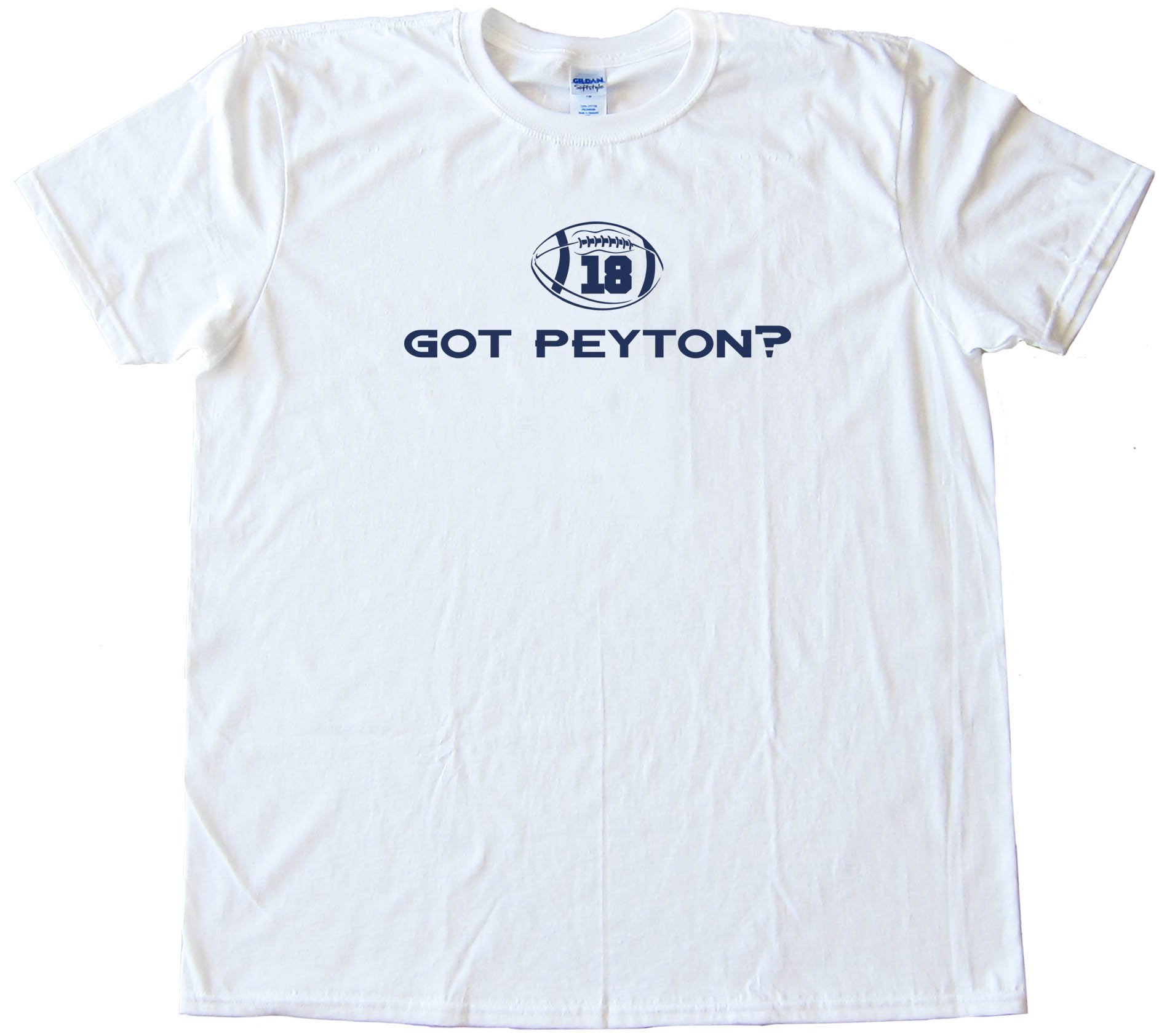 Got Peyton Denver Broncos Quarterback - Tee Shirt